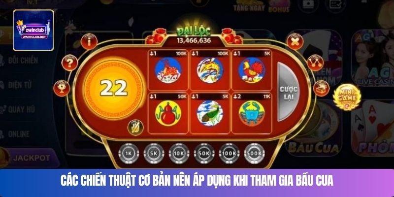 Các chiến thuật cơ bản nên áp dụng khi tham gia bầu cua