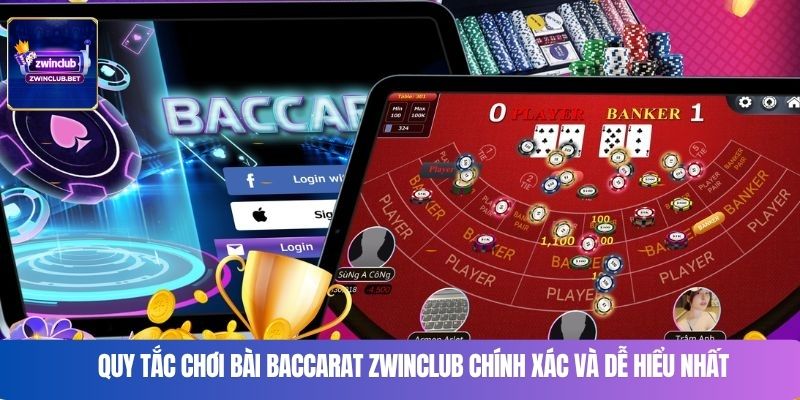 Quy tắc chơi bài baccarat Zwinclub chính xác và dễ hiểu nhất