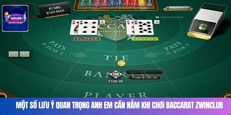 Một số lưu ý quan trọng anh em cần nắm khi chơi baccarat Zwinclub