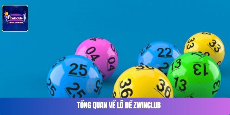 Tổng quan về lô đề Zwinclub