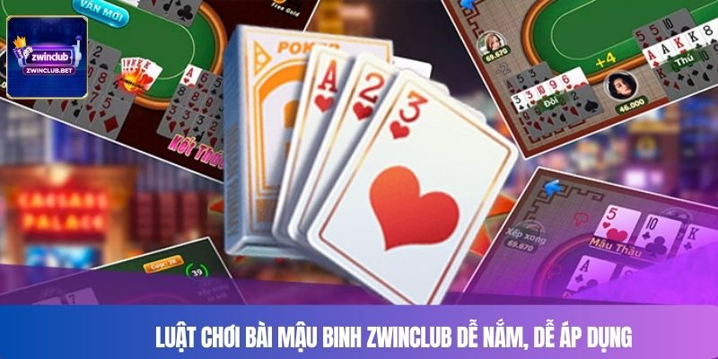 Luật chơi bài Mậu Binh Zwinclub dễ nắm, dễ áp dụng