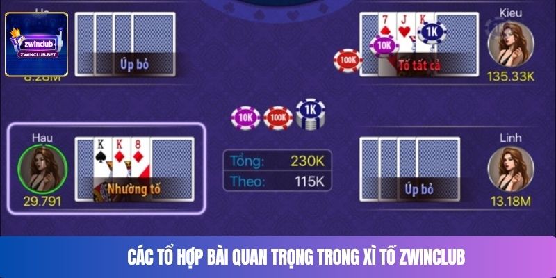 Các tổ hợp bài quan trọng trong xì tố ZWINCLUB