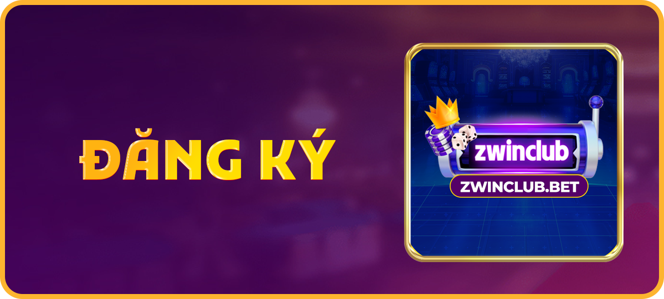 Hướng dẫn đăng ký zwinclub.bet